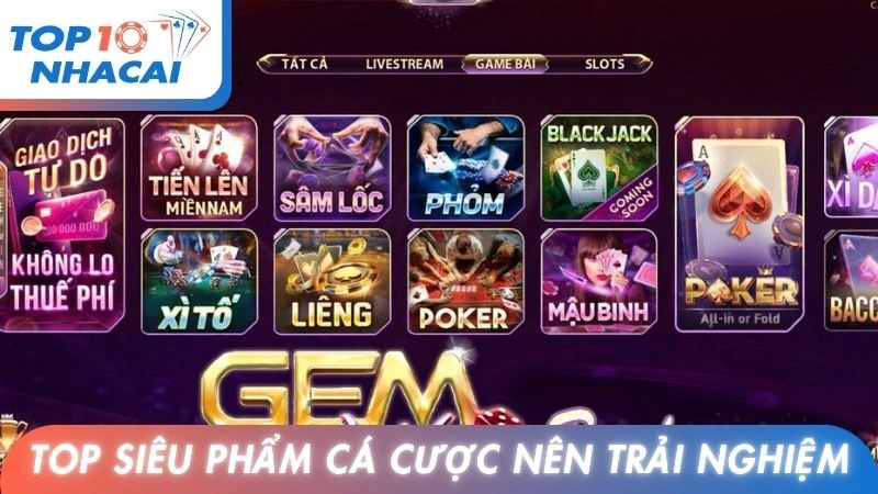 Top siêu phẩm cá cược nên trải nghiệm