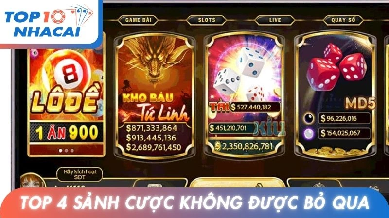 Top 4 sảnh cược không được bỏ qua