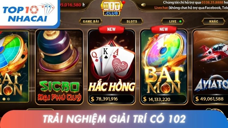 Trải nghiệm giải trí có 102